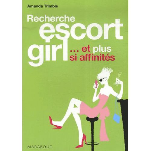 Recherche Escort Girl - Et Plus Si Affinités