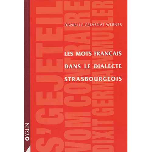 Les Mots Français Dans Le Dialecte Strasbourgeois - S'geteil Vom Contraire