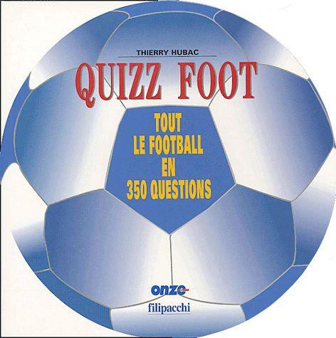 Quizz foot : Tout le football en 350 questions