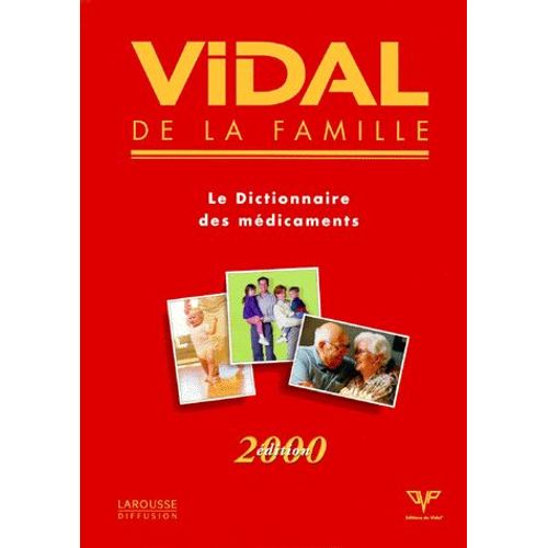 Vidal De La Famille - Le Dictionnaire Des Médicaments, Edition 2000
