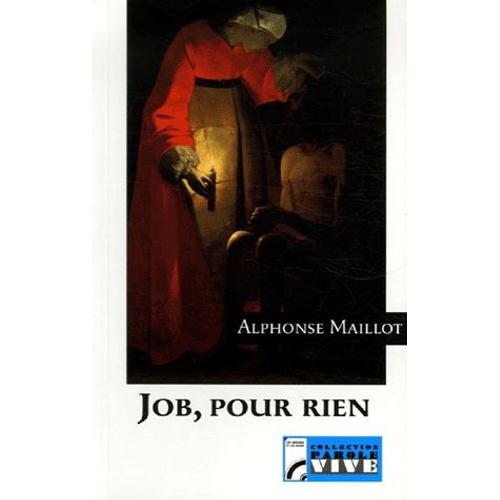 Job, Pour Rien