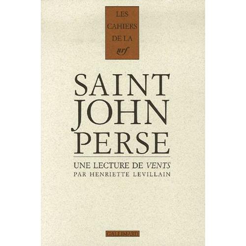 Cahiers Saint-John Perse Tome 18 - Une Lecture De Vents De Saint-John Perse