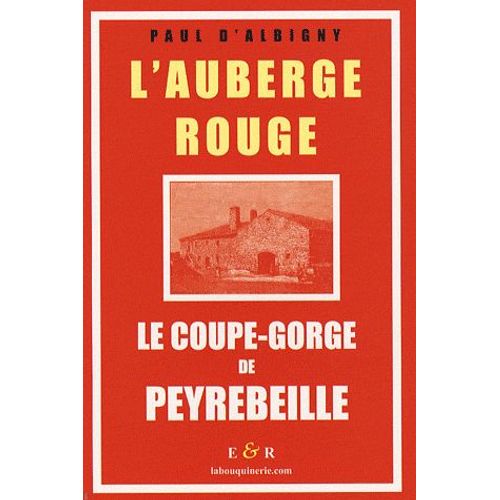L'auberge Rouge - Le Coupe-Gorge De Peyrebeille (Ardèche)