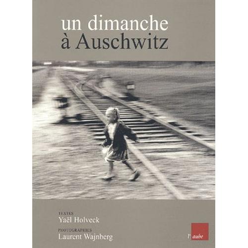 Un Dimanche À Auschwitz