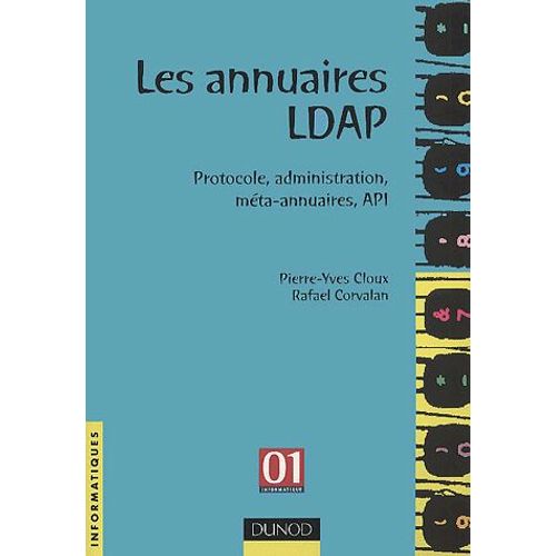 Les Annuaires Ldap - Protocole, Administration, Méta-Annuaires, Api