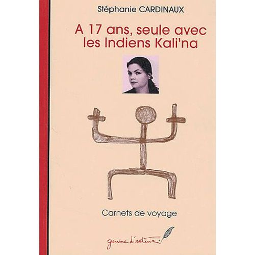 A 17 Ans, Seule Avec Les Indiens Kali'na