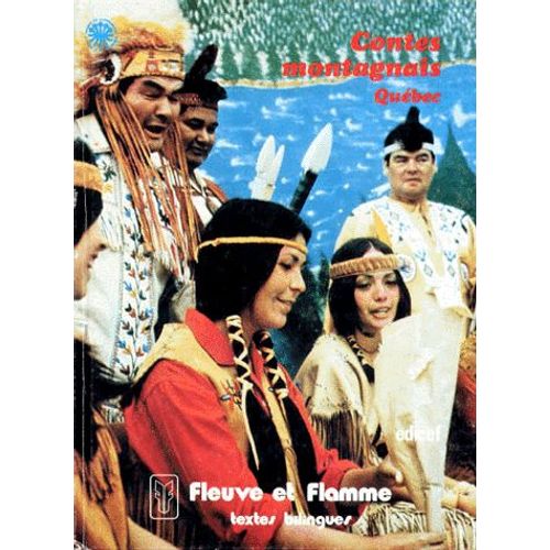 Contes Montagnais - Québec, Bilingue Québecois-Français