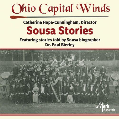 Sousa / Ohio Capital Winds / Bierley - Sousa Stories [Compact Discs]