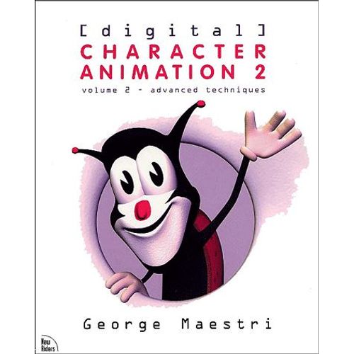 Digital Character Animation 2. Volume 2, Advanced Techniques