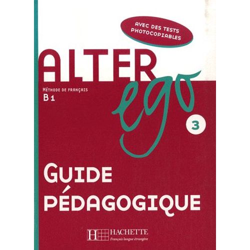 Alter Ego Méthode De Français B1 - Guide Pédagogique