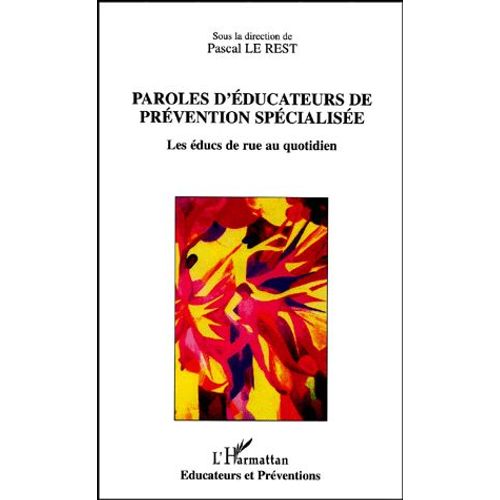 Paroles D'éducateurs De Prévention Spécialisée. Les Éducs De Rue Au Quotidien