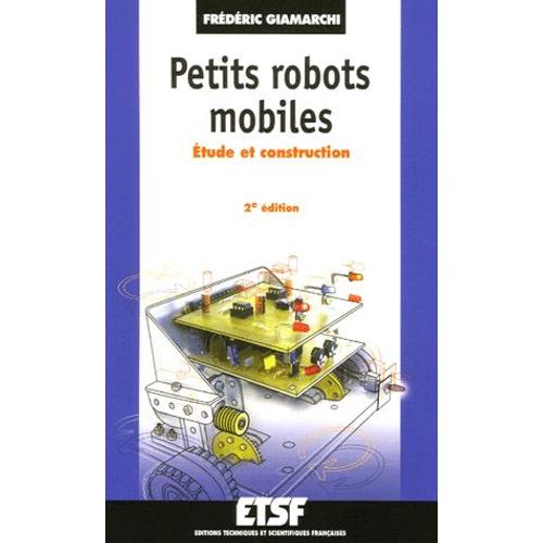 Petits Robots Mobiles - Etude Et Construction