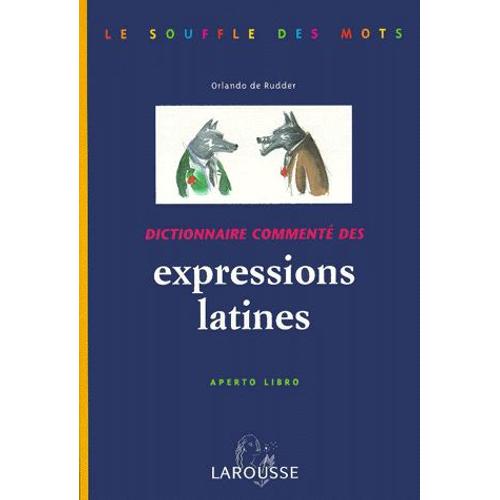 Dictionnaire Commente Des Expressions Latines - Aperto Libro