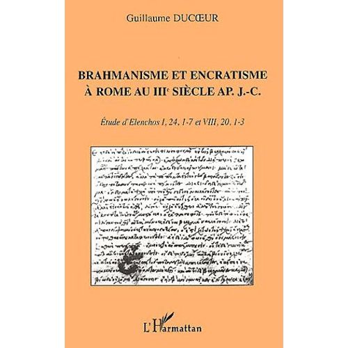 Brahmanisme Et Encratisme À Rome Au Iiième Siècle Après J-C. - Etude D'elenchos, I, 24, 1-7 Et Viii, 20, 1-3