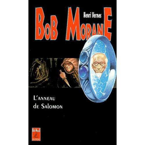Bob Morane Tome 24 : L'anneau De Salomon