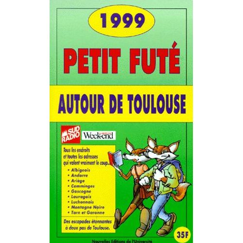 Petit Futé Autour De Toulouse 1999