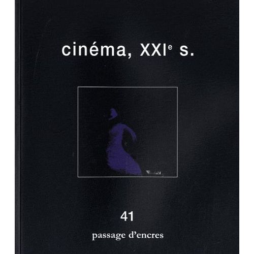 Passage D'encres N° 41 - Cinéma, Xxie Siècle