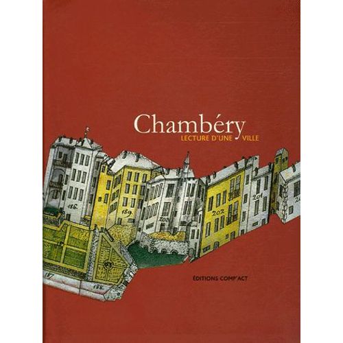 Chambéry - Lecture D'une Ville - Patrimoine, Architecture, Urbanisme