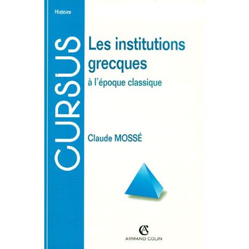 Les Institutions Grecques A L'epoque Classique - Sixième Édition