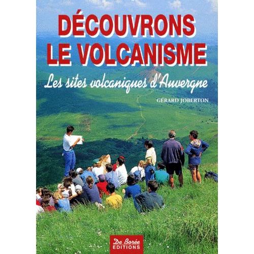 Le Volcanisme - Les Sites Volcaniques D'auvergne