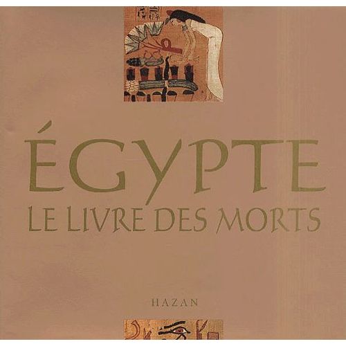 Egypte - Le Livre Des Morts, Version Abrégée