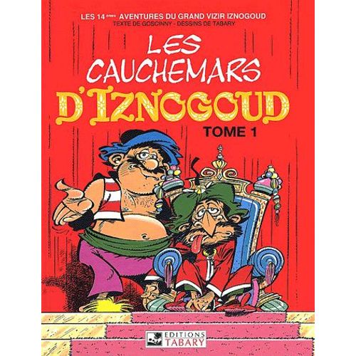Iznogoud Tome 14 : Les Cauchemars D'iznogoud - Tome 1