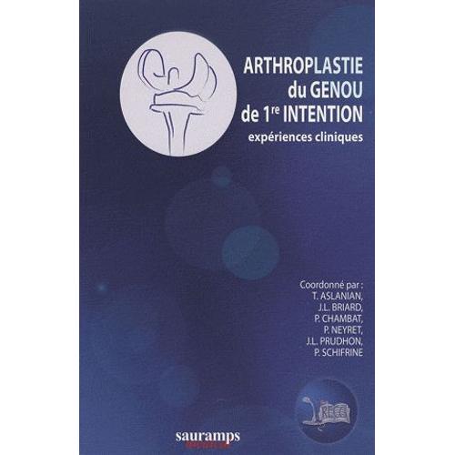 Arthroplastie Du Genou De Première Intention - Expériences Cliniques