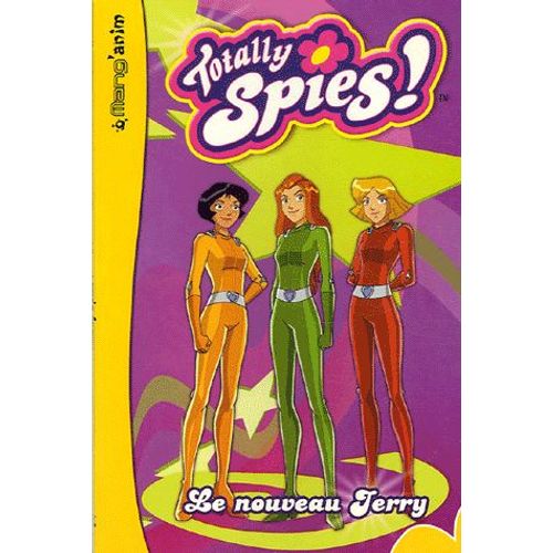 Totally Spies ! Tome 2 - Le Nouveau Jerry