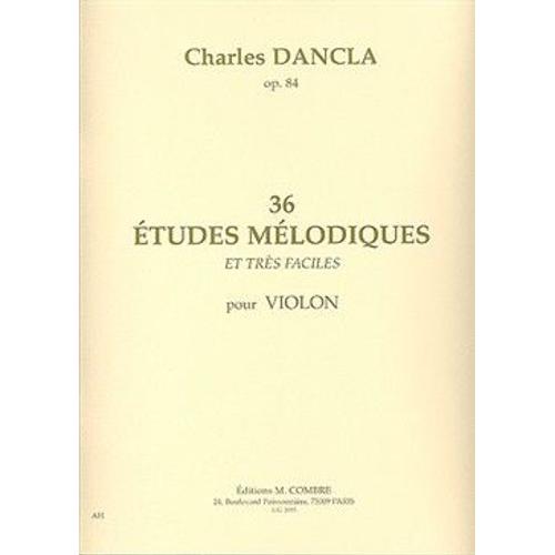 36 Etudes Mélodiques Et Très Faciles Opus 84 Violon