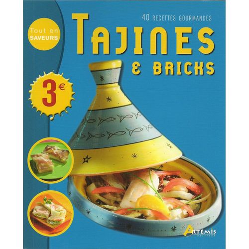 Tajines & Bricks 40 Recettes Gourmandes