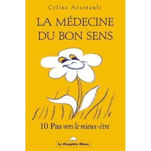 La Médecine Du Bon Sens