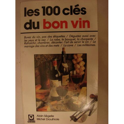 Les 100 Clés Du Bon Vin