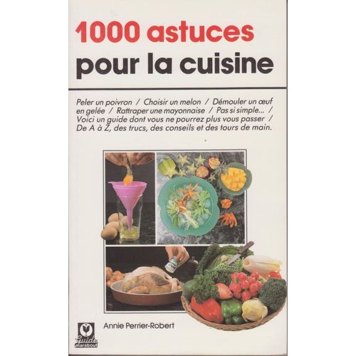 1000 Astuces Pour La Cuisine