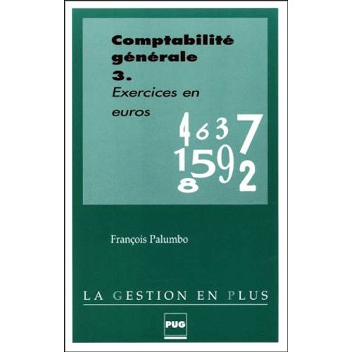 Comptabilite Generale - Volume 3, Exercices En Euros