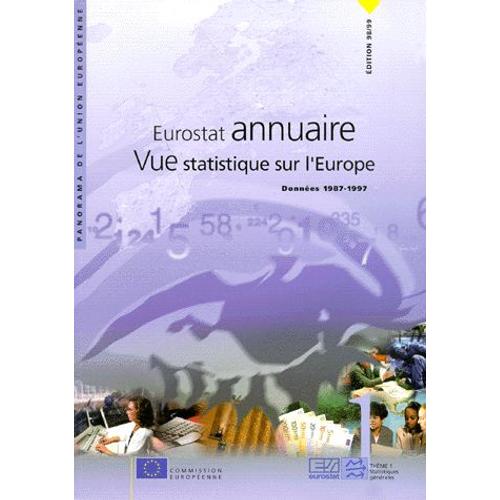 Eurostat Annuaire - Vue Statistique Sur L'europe, Données 1987-1997, Edition 98/99