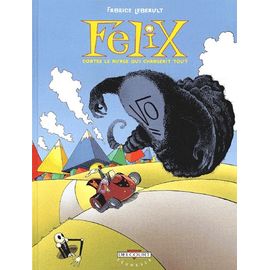 Félix Contre Le Nuage Qui Changeait Tout