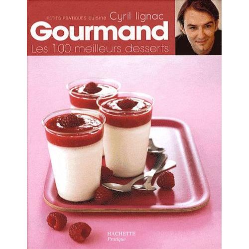 Gourmand - Les 100 Meilleurs Desserts