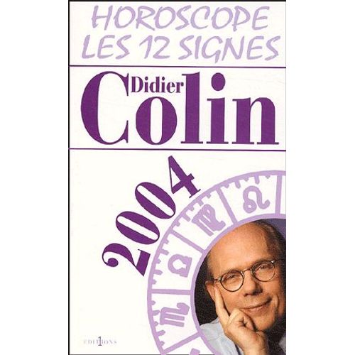 Horoscope 2004 - Les 12 Signes Du Zodiaque