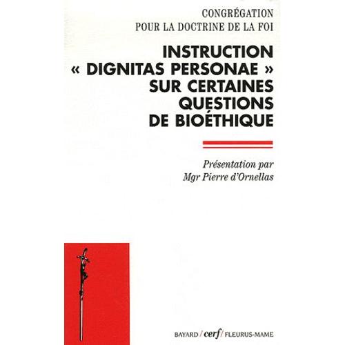 Instruction "Dignitas Personae" Sur Certaines Questions De Bioéthique