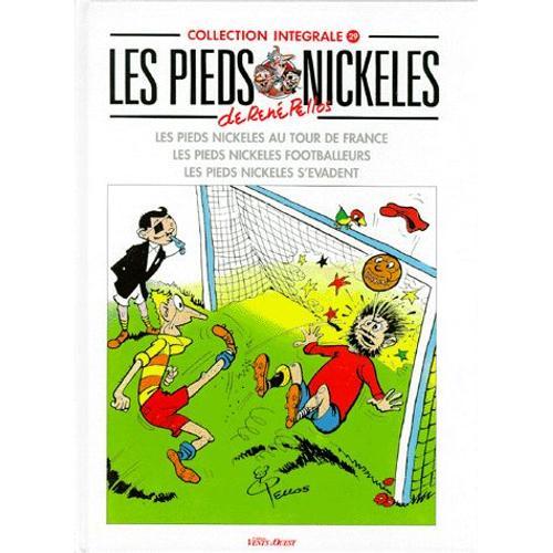 Les Pieds Nickeles : Les Pieds Nickeles Au Tour De France - Les Pieds Nickeles Footballeurs - Les Pieds Nickeles S'evadent