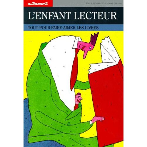 L'enfant Lecteur - Tout Pour Faire Aimer Les Livres