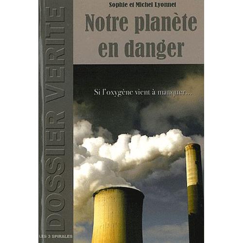 Notre Planète En Danger - Si L'oxygène Vient À Manquer