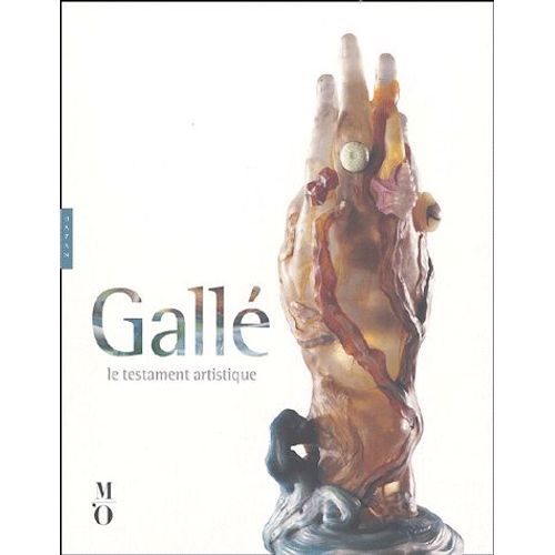 Gallé - Le Testament Artistique