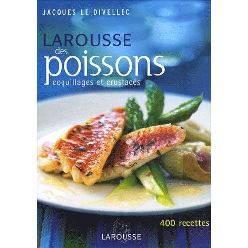Larousse Des Poissons - Coquillages Et Crustacés