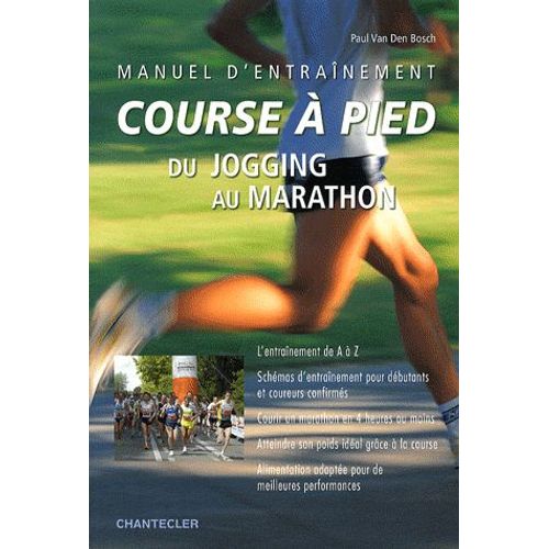 Manuel D'entraînement Course À Pied - Du Jogging Au Marathon