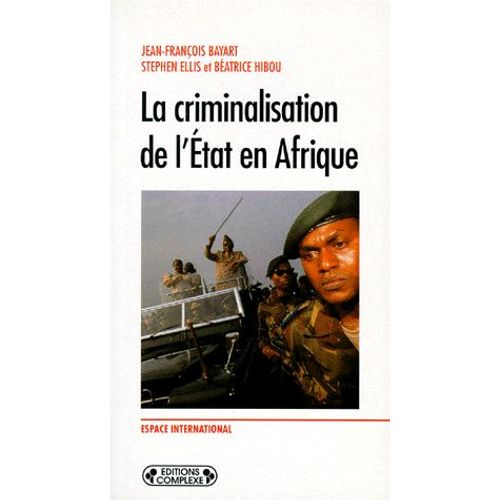 La Criminalisation De L'état En Afrique