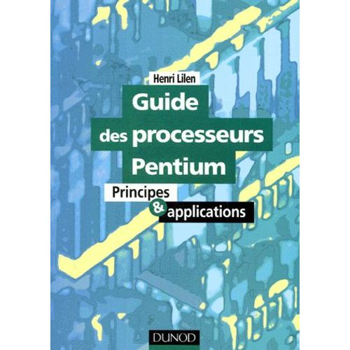 Guide Des Processeurs Pentium - Principes Et Applications