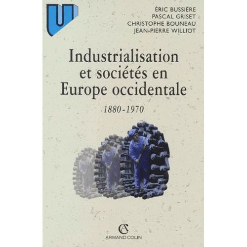 Industrialisation Et Sociétés En Europe Occidentale 1880-1970