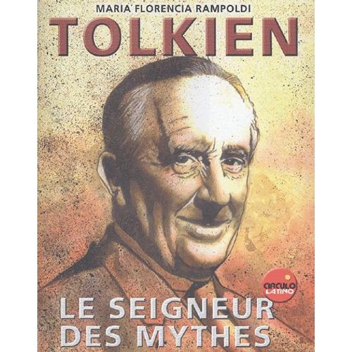 Tolkien, Le Seigneur Des Mythes