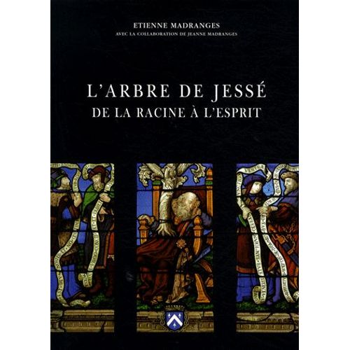 L'arbre De Jessé, De La Racine À L'esprit
